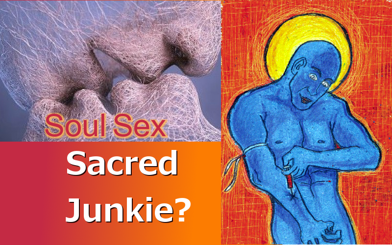 The Sacred Junkie?