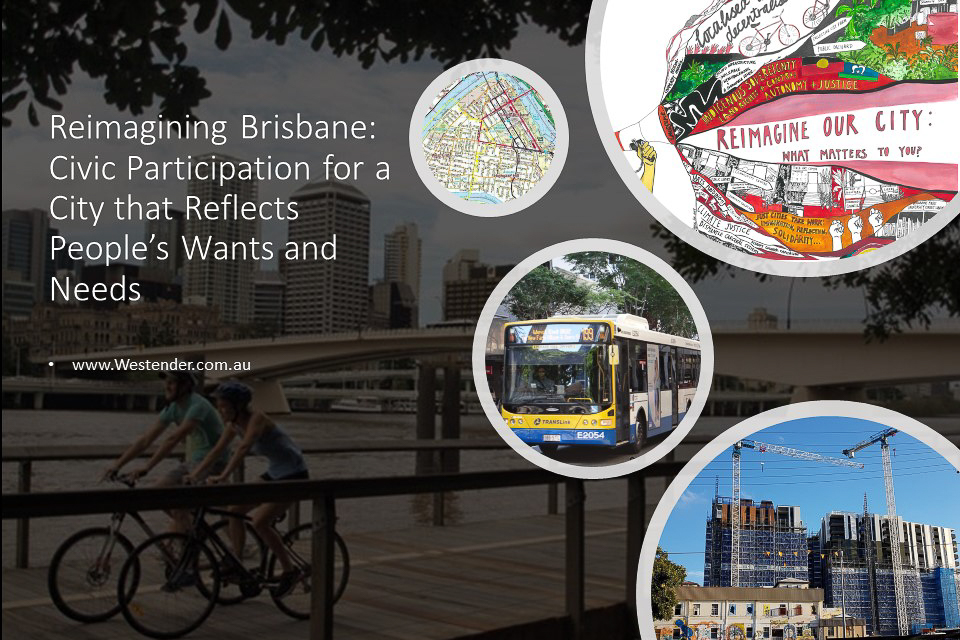 Reimagining Brisbane: Civic Participation for a City that Reflects People’s Wants and Needs