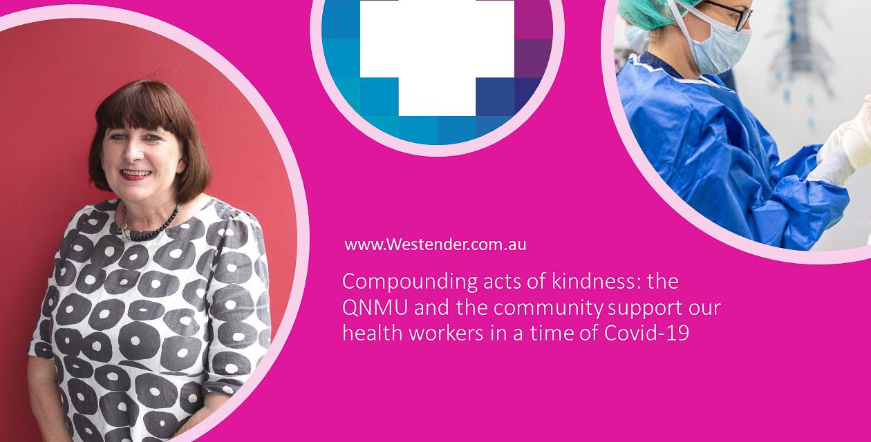 Compounding acts of kindness: the QNMU and the community support our health workers