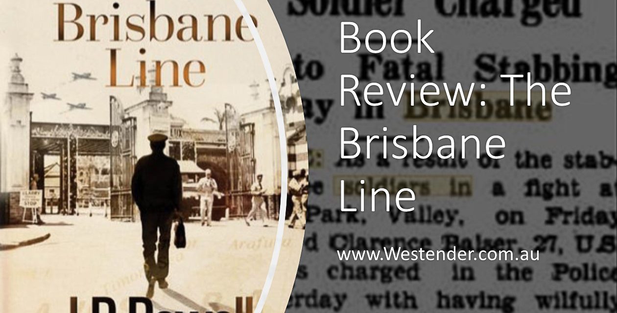 Book Review: ‘The Brisbane Line’ evokes a rich and powerful sense of time and place