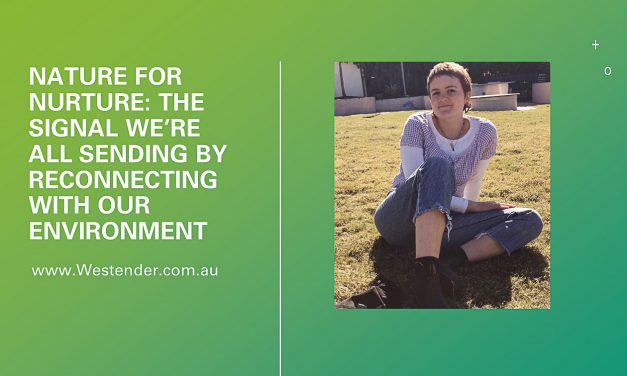 Nature for nurture: the signal we’re all sending by reconnecting with our environment