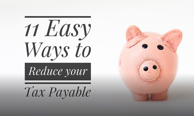 11 Easy Ways to Reduce your Tax Payable
