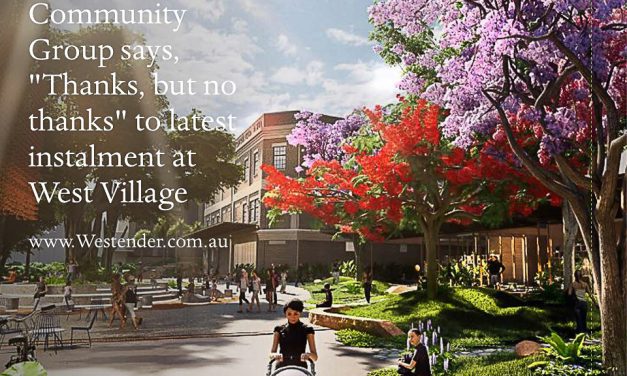 Community Group says, “Thanks, but no thanks” to latest instalment at West Village