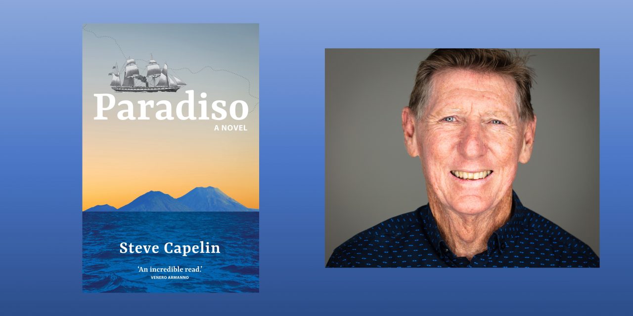 Paradiso by Steve Capelin: A story of Italian emigrants and a 19th Century scam