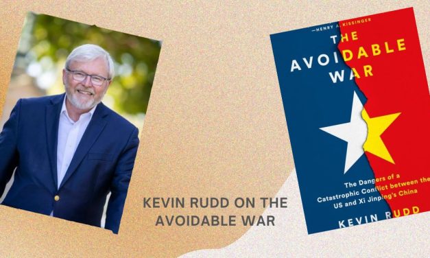 KEVIN RUDD ON THE AVOIDABLE WAR 